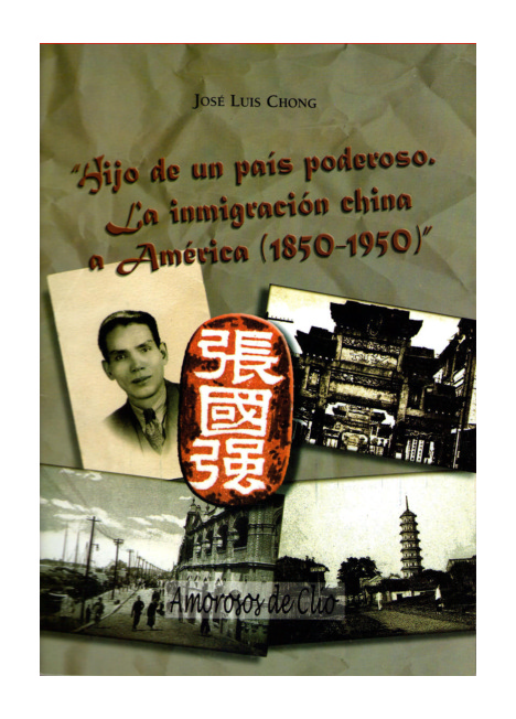 Hijo de un país poderoso: La inmigración china a América (1850-1950)
